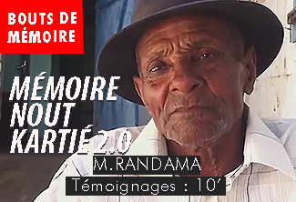 Temoignages-Memoire nout kartié-Monsieur RANDAMA-grandBois