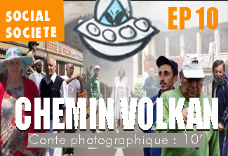 CHEMIN VOLKAN - Épisode 10